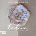 Carey / Hoh / Kirtley / Kramer / Bird / Moteki: Cadence - CD