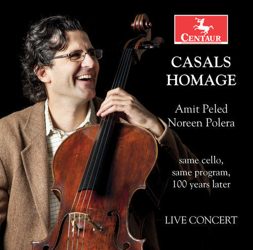 Bach, J.S. / Beethoven / Faure / Peled / Polera: Casals Homage - CD