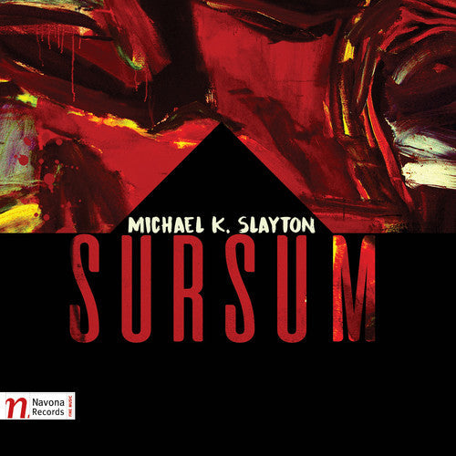 Slayton / Yarn / Wire / Atlantic Ensemble: Michael K. Slayton: Sursum - CD
