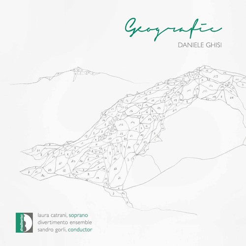 Ghisi / Divertimento Ensemble / Gorli: Daniele Ghisi: Geografia - CD