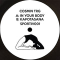 Cosmin TRG: In Your Body / Kapotasana - 12-INCH SINGLE