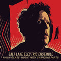 Salt Lake Electric Ensemble: Glass: Music With Changing Parts - CD