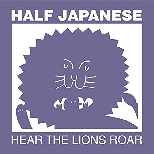 Half Japanese: Hear The Lions Roar - CD