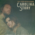 Carolina Story: Lay Your Head Down - CD