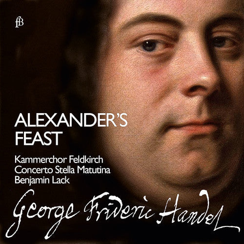 Handel / Concerto Stella Matutina /Lack: George Frideric Handel: Alexander's Feast - CD