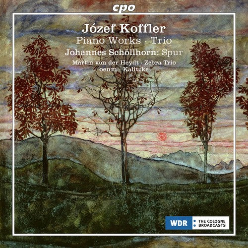 Koffler / Schollhorn / Zebra Trio / Kalitzke: Jozef Koffler: Piano Works - Trio - CD