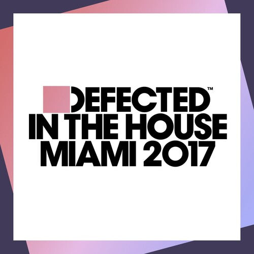 Various Artists: Defected In The House Miami 2017 / Various - CD