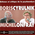 Cyrulnik / Onfray: Defense Et Critique De La Psychanalyse - CD
