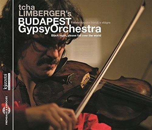 Limberger, Tcha / Tcha Limberger's Budapest: Black Night, Please Fall Over The World - CD