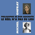 Michel Onfray: Philosophie De Don Quichotte - CD