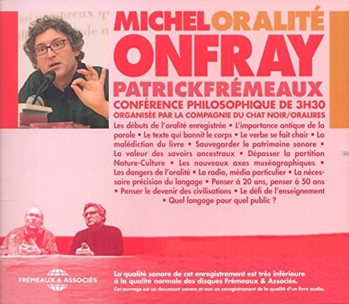 Onfray / Fremeaux: Oralite, Conference Philosophique - CD