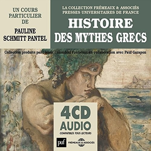 Pauline Schmitt Pantel: Histoire Des Mythes Grecs - CD