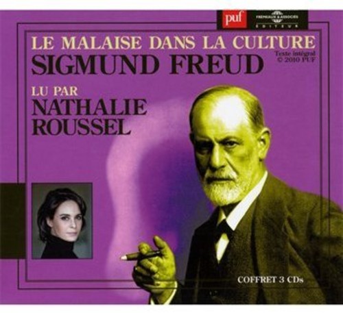 Freud, Sigmund / Roussel, Nathalie: Le Malaise Dans La Culture - CD
