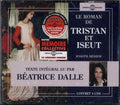 Bedier, Joseph / Dalle, Beatrice: Le Roman De Tristan & Iseut - CD