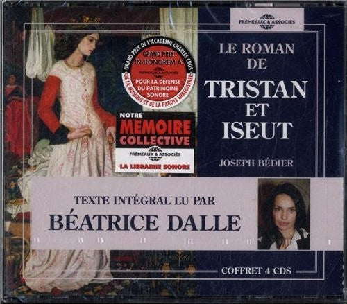 Bedier, Joseph / Dalle, Beatrice: Le Roman De Tristan & Iseut - CD