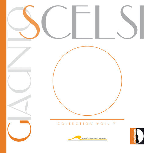Giacinto / D'Errico / Fusi: Giacinto Scelsi Collection Vol 7 - CD