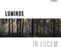Byrd / Faure / Franck / Luminos / Hannuksela: in Lucem - COMPACT DISCS