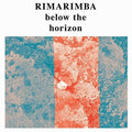 Rimarimba: BELOW THE HORIZON - (VINYL LP)