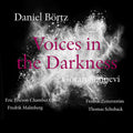 Bortz / Sonnevi / Malmberg / Zetterstrom: Daniel Bortz: Voices in the Darkness - COMPACT DISCS