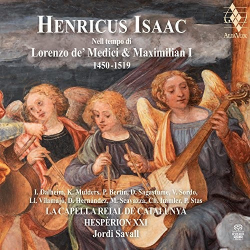 Isaac / Savall, Jordi: Henricus Isaac: In The Time Of Lorenzo De' Medici And Maximilian I - CD