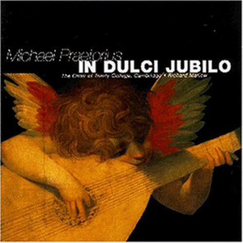 Praetorius / Cambridge Trinity Coll Choir / Marlow: In Dulci Jubiloma - CD
