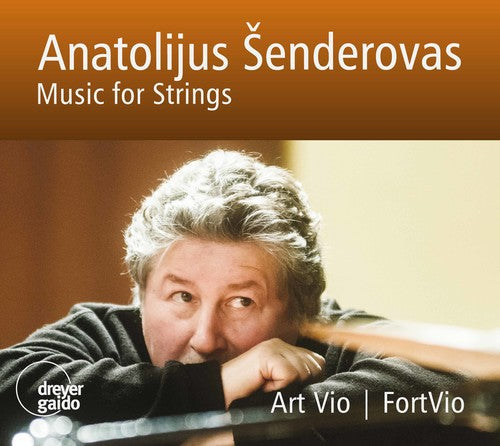 Senderovas / Vio / Fortvio: Anatolijus Senderovas: Music for Strings - CD