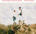 Kane Strang: Two Hearts and No Brain - (VINYL LP)