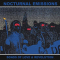 Nocturnal Emissions: Songs of Love & Revolution - (VINYL LP)
