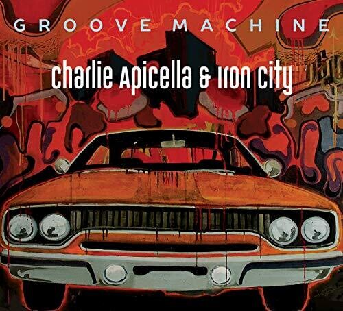 Charlie Apicella & Iron City: Groove Machine - CD