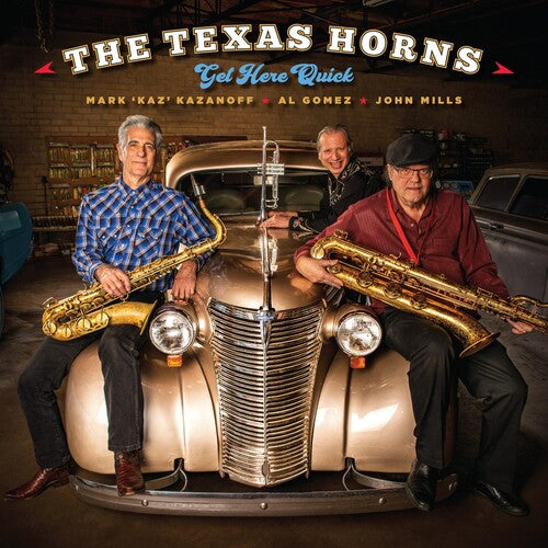 Texas Horns: Get Here Quick - CD