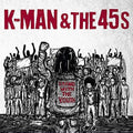 K-Man & the 45S: Stand With The Youth - CD