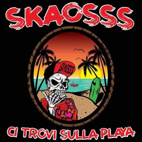 Skaosss: Ci Trovi Sulla Playa - CD