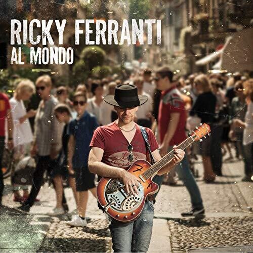 Ricky Ferranti: Al Mondo - CD