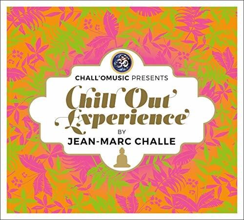 Jean-Marc Challe: Chall'O'Music Presents Chill Out Experience - CD