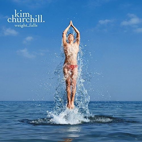 Kim Churchill: Weight Falls - CD