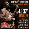 Lucky Peterson: What Have I Done Wrong: Best Of The Jsp Sessions - CD