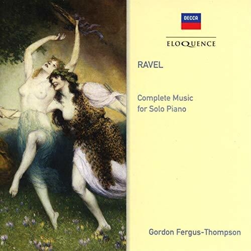 Ravel / Fergus-Thompson, Gordon: Ravel: Complete Music For Solo Piano - CD