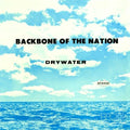 Drywater: Backbone Of The Nation - COMPACT DISCS