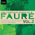 Faure / Anderson / Martineau: Complete Songs of Faure 2 - CD