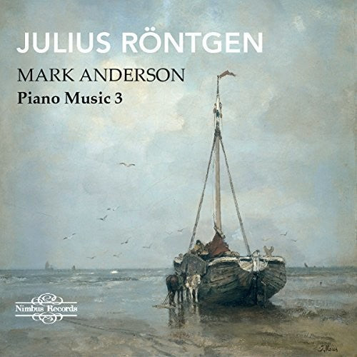 Rontgen / Anderson: Piano Music 3 - CD