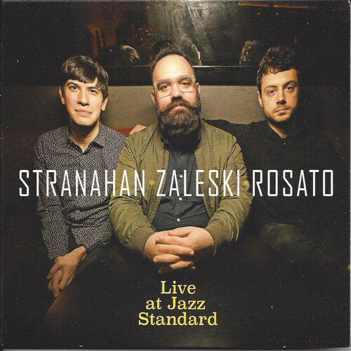 Stranahan / Zaleski / Rosato: Live at the Jazz Standard - COMPACT DISCS