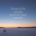 Braden / Parker / Lemieux: Songs of Invisible Summer Star - CD