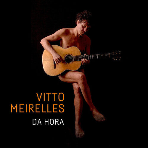 Vitto Meirelles: Da Hora - CD