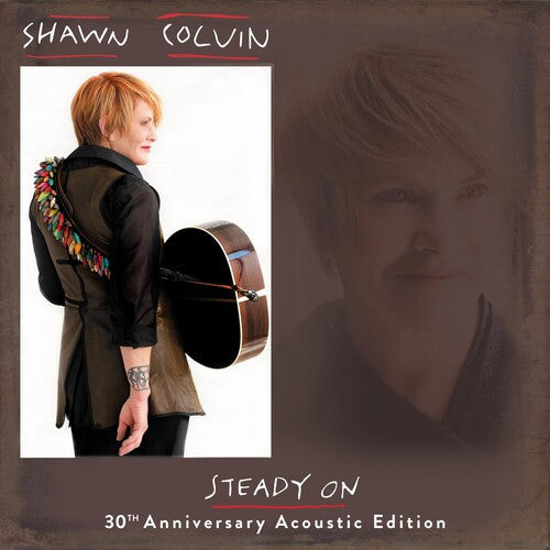 Shawn Colvin: Steady On (30th Anniversary Acoustic Edition) - CD