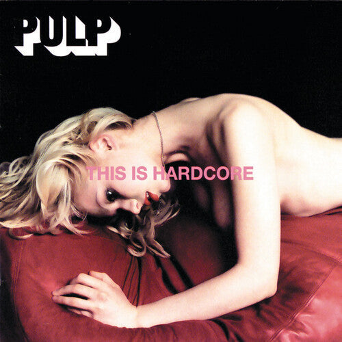 Pulp: This Is Hardcore - (VINYL LP)