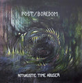 Post/Boredom: Ritualistic Time Abuser - CD