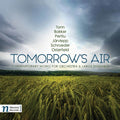 Bakker / Balan / Goodman: Tomorrow's Air - CD
