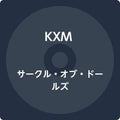 KXM: Circle Of Dolls (Bonus Track) - CD