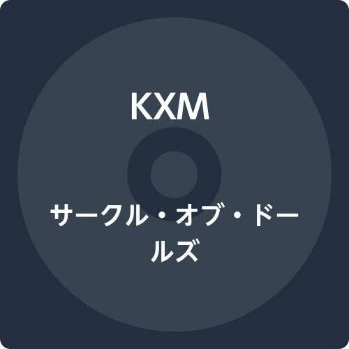 KXM: Circle Of Dolls (Bonus Track) - CD