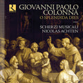 Colonna / Achten / Musicali: O Splendida Dies - CD
